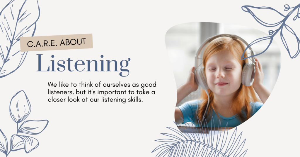 CARE About Listening with photo of little girl with headphones one